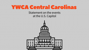 Read more about the article YWCA Central Carolinas condemns domestic terrorism at the US Capitol